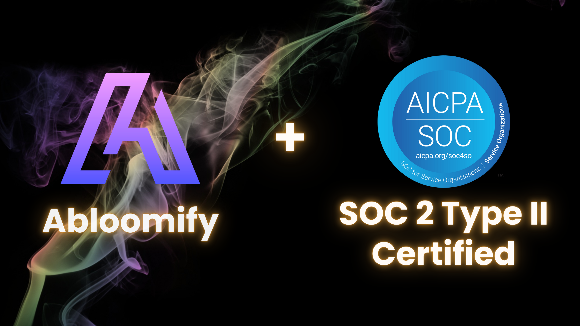 Abloomify achieves SOC 2 Type II certification